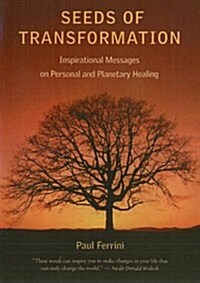 Seeds of Transformation: Inspirational Messages on Personal and Planetary Healing (Audio CD)