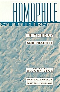 Homophile Studies in Theory and Practice (Hardcover)