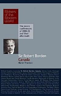 Sir Robert Borden: Canada (Hardcover)