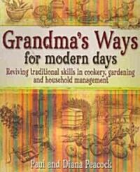 Grandmas Ways for Modern Ways (Paperback)