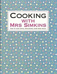 Cooking With Mrs Simkins (Hardcover)