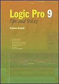 Logic Pro 9 Tips and Tricks (Paperback)