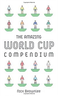 The Amazing World Cup Compendium (Hardcover)