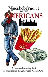 The Xenophobes Guide to the Americans (Paperback)