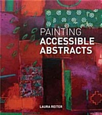 Painting Accessible Abstracts (Hardcover)