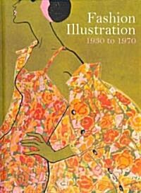Fashion Illustration 1930 to 1970 (Hardcover)