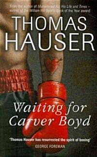 Waiting for Carver Boyd (Hardcover)