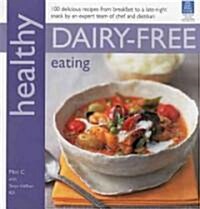 Healthy Dairy-Free Eating (Paperback)