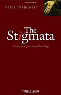 The Stigmata : Destiny as a Question of Knowledge (Paperback)