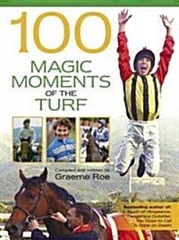 100 Magic Moments of the Turf (Hardcover)