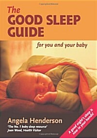Good Sleep Guide for You and Your Baby, The : Step by Step Guide to Good Sleep for Babies (Paperback, 3 Revised edition)