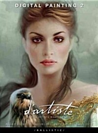 DArtiste Digital Painting 2: Digital Artists Master Class (Hardcover)