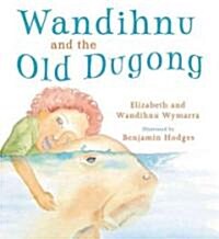 Wandihnu and the Old Dugong (Paperback)