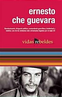 Che Guevara: Vidas Rebeldes (Paperback)