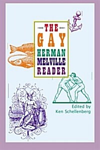 The Gay Herman Melville Reader (Paperback)