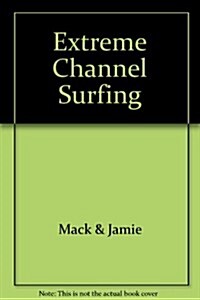 Extreme Channel Surfing (Audio CD)