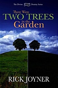 There Were Two Trees in the Garden (Paperback)