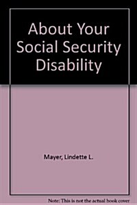 About Your Social Security Disability (Mass Market Paperback)