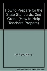 How to Prepare for the State Standards: 2nd Grade (2nd, Paperback)