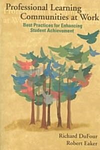 Professional Learning Communities at Work TM: Best Practices for Enhancing Students Achievement (Paperback, 2, Revised)