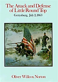 The Attack and Defense of Little Round Top: Gettysburg, July 2, 1863 (Hardcover)