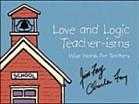 Love and Logic Teacher-Isms (Paperback)