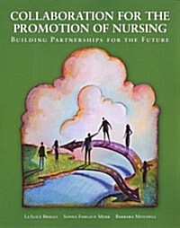 Collaboration for the Promotion of Nursing (Paperback)