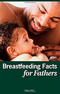 Breastfeeding Facts for Fathers- (Paperback, Gift)