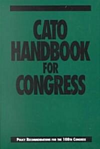 Cato Handbook for Congress: Policy Recommendations for the 108th Congress (Paperback)