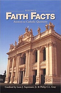 Faith Facts II: Answers to Catholic Questions (Paperback, Volume II)