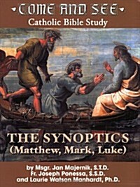 Come and See: The Synoptics (Paperback)