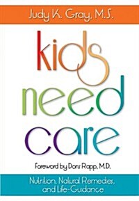 Kids Need Care (Paperback)