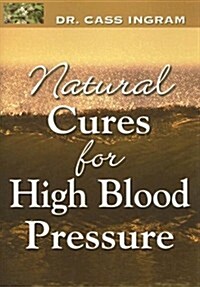 Natural Cures for High Blood Pressure (Paperback)