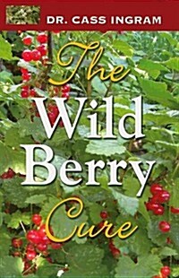 The Wild Berry Cure (Paperback)