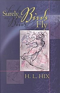 Surely As Birds Fly (Paperback)