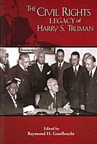 The Civil Rights Legacy of Harry S. Truman (Paperback)