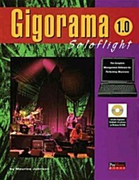 Gigorama Soloflight 1.0: The Complete Management Software for Performing Musicians [With CDROM] (Paperback)