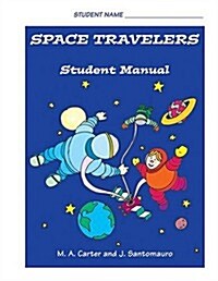 Space Travelers: Student Manual (Paperback)