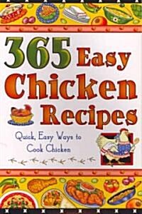 365 Easy Chicken Recipes (Paperback, Reprint)