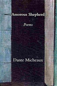 Amorous Shepherd: Poems (Paperback)