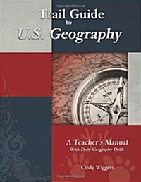 Trail Guide to U.S. Geography: A Teachers Manual with Daily Geography Drills (Paperback, Revised)