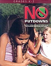 No Putdowns (Grades K-2): Creating a Healthy Learning Environment Through Encouragement, Understanding and Respect (Paperback, Revised)