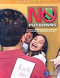 No Putdowns (Grades 3-5): Creating a Healthy Learning Environment Through Encouragement, Understanding and Respect (Paperback, Revised)