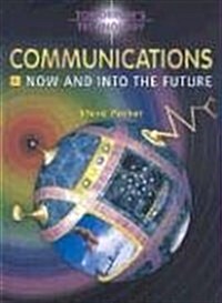 Communications: Now and Into the Future (Hardcover)