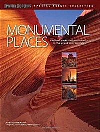 Monumental Places: National Parks and Monuments in the Grand Canyon State (Paperback)