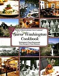 Savor Washington Cookbook: Washingtons Finest Restaurants Their Recipes & Their Histories (Paperback)