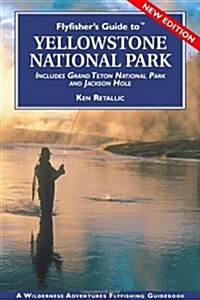 Yellowstone National Park: Including Grand Teton National Park and Jackson Hole (Paperback)