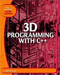 3D Programming with C++: Learn the Insider Secrets of Todays Professional Game Developers (Paperback)