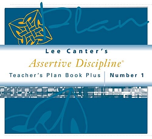Teachers Plan Book Plus #1: Lee Canters Assertive Discipline (Spiral)