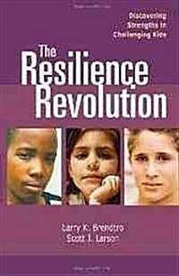 The Resilience Revolution Discovering Strengths in Challenging Kids (Paperback)